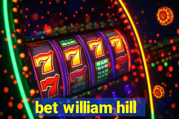 bet william hill